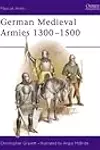 German Medieval Armies 1300–1500