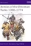 Armies of the Ottoman Turks, 1300–1774