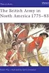 The British Army in North America 1775-1783