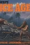GURPS Ice Age:  Roleplaying In the Prehistoric World