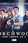 Torchwood: God Among Us, Part 2