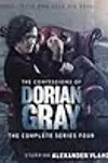 The Confessions of Dorian Gray: Series 4