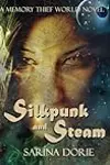 Silkpunk and Steam