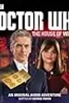 Doctor Who:  The House of Winter: A 12th Doctor Audio Original