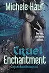 Cruel Enchantment