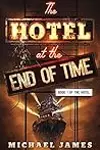The Hotel at the End of Time