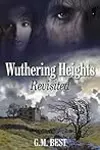 Wuthering Heights Revisited