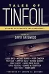 Tales of Tinfoil: Stories of Paranoia and Conspiracy