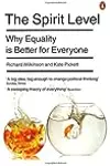 The Spirit Level: Why Equality Is Better for Everyone