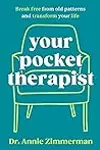 Your Pocket Therapist: Break Free from Old Patterns and Transform Your Life