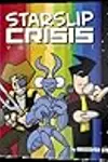 Starslip Crisis: Volume 1