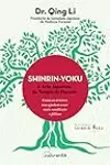 Shinrin-Yoku,  A Arte Japonesa da Terapia da Floresta