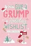 If You Give a Grump a Holiday Wishlist