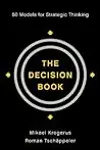 The Decision Book: 50 Models for Strategic Thinking