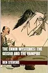 The Ennin Mysteries: The Geisha and the Vampire