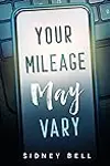 Your Mileage May Vary