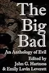 The Big Bad: An Anthology of Evil