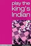 Play the King's Indian: A Complete Repertoire for Black in this most Dynamic of Openings
