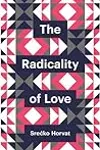 The Radicality of Love