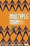 Multiple Man: It All Makes Sense in the End