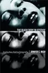 The Black Body in Ecstasy: Reading Race, Reading Pornography