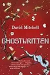 Ghostwritten: The extraordinary first novel from the author of Cloud Atlas