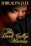 The Dark Cully's Mistress
