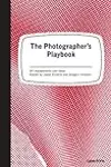 The Photographer's Playbook: 307 Assignments and Ideas