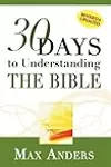 30 Days to Understanding the Bible in 15 Minutes in a Day