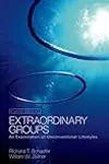 Extraordinary Groups: An Examination of Unconventional Lifestyles