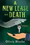 A New Lease on Death: A Mystery