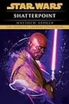 Shatterpoint: Star Wars Legends