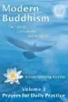 Modern Buddhism: The Path of Compassion and Wisdom, Volume 3: Prayers for Daily Practice