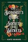 A Botanist's Guide to Society and Secrets