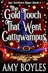 The Gold Touch That Went Cattywampus