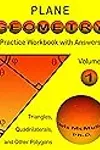 Plane Geometry Practice Workbook with Answers