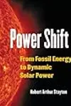 Power Shift: From Fossil Energy to Dynamic Solar Power