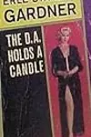 The D.A. Holds a Candle