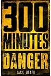 300 Minutes of Danger