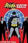 Batman '66 Meets the Man from U.n.c.l.e.
