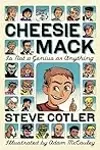 Cheesie Mack Is Not a Genius or Anything
