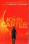 John Carter: The Movie Novelization: Also includes: A Princess of Mars