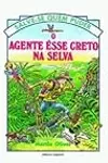 O Agente Ésse Creto na Selva