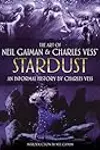 The Art of Neil Gaiman and Charles Vess's Stardust: An Informal History by Charles Vess