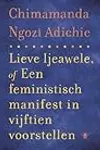 Lieve Ijeawele, of een feministisch manifest in vijftien voorstellen