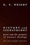 History and Eschatology: Jesus and the Promise of Natural Theology