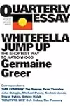 Whitefella Jump Up: The Shortest Way to Nationhood