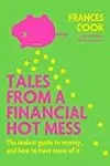 Tales from a Financial Hot Mess