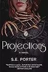 Projections: A Novel