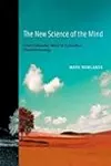 The New Science of the Mind: From Extended Mind to Embodied Phenomenology